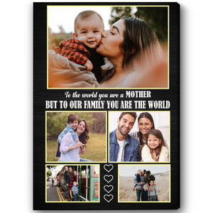 Personalized Mom Canvas| Mother You Are The World Custom Mom Canvas| Mother's Day Gift, Mom Birthday Gift for Mother JC225