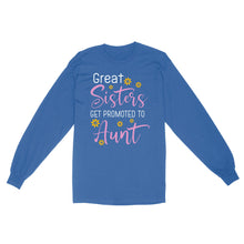 Load image into Gallery viewer, Mother&#39;s Day Gifts For Aunts - Great Sisters Get Promotion To Aunts Cotton Shirts For Aunts - Standard Long Sleeve