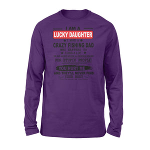Funny great gift ideas Fishing Long sleeve shirt for lucky daughter - "I have a crazy Fishing dad" - SPH39