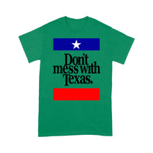 Load image into Gallery viewer, Don&#39;t Mess with Texas - Standard T-shirt