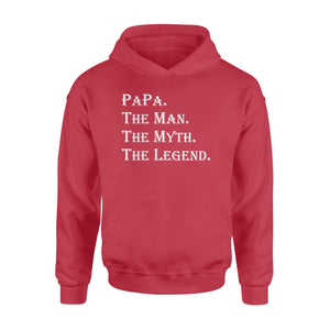 Papa The Man The Myth The Legend Hoodie - X Mas, Birthday Gift for dad, father's day gift ideas - FSD982
