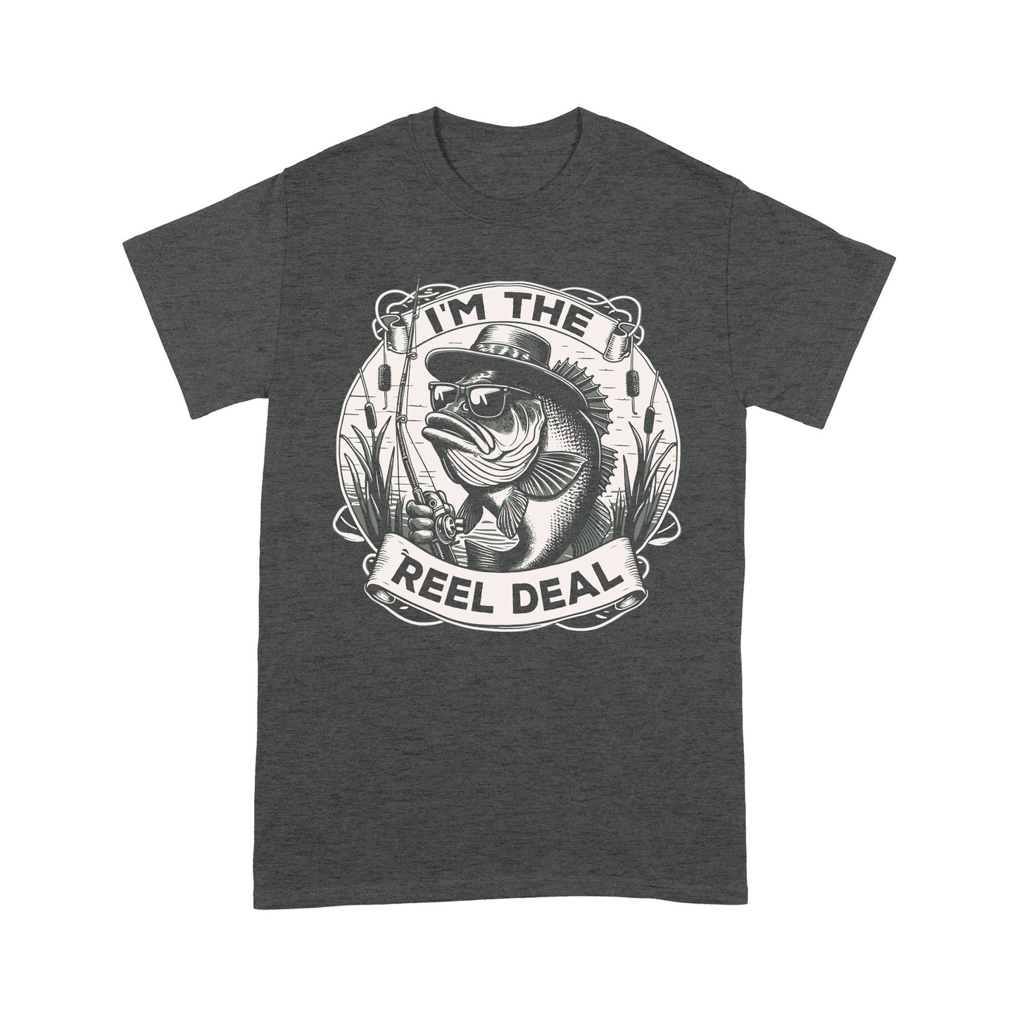 T-Shirt - I'm the reel deal gift for fisherman A54