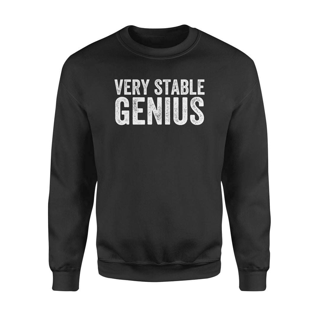 Very Stable Genius - Standard Crew Neck Sweatshirt