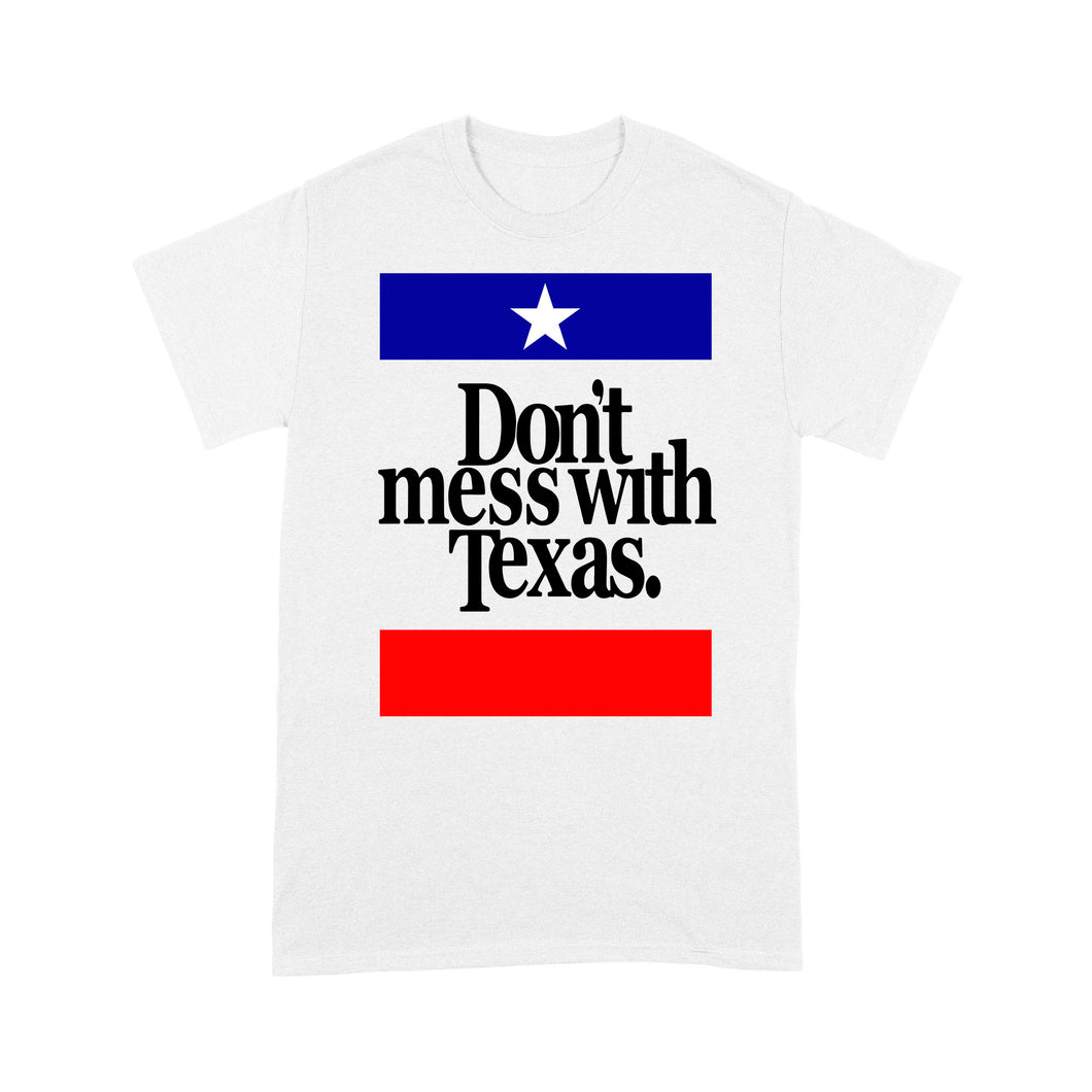 Don't Mess with Texas - Standard T-shirt