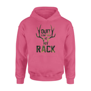 Quit starting at my rack - Standard Hoodie