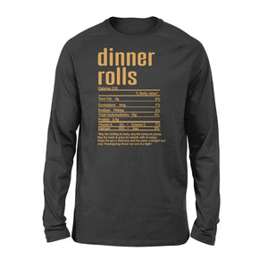 Dinner rolls nutritional facts happy thanksgiving funny shirts - Standard Long Sleeve