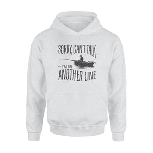 Sorry Can't Talk I'm On Another Line Fishing shirt, fisherman hoodie NQSD304