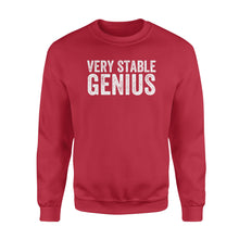 Load image into Gallery viewer, Very Stable Genius - Standard Crew Neck Sweatshirt