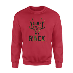 Quit starting at my rack - Standard Crew Neck Sweatshirt