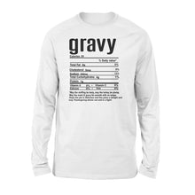 Load image into Gallery viewer, Gravy nutritional facts happy thanksgiving funny shirts - Standard Long Sleeve