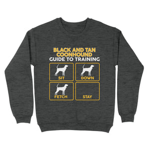 Black and Tan Coonhound Standard Sweatshirt | Funny Guide to Training dog - FSD1090D08