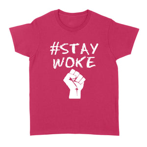 Hashtag stay woke shirt - #Stay woke - Standard Women's T-shirt