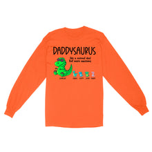 Load image into Gallery viewer, Daddysaurus like a normal dad but more awesome, funny cute shirt for dad D05 NQS1764 - Standard Long Sleeve