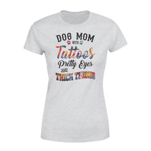 Load image into Gallery viewer, Dog Mom Women&#39;s T-shirts Funny Dog Mom Shirts saying &quot;Dog Mom with tattoos, pretty eyes and thick thighs&quot; - SPH46