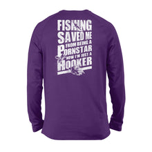 Load image into Gallery viewer, Fishing saved me from being a pornstar now I&#39;m just a hooker shirt and hoodie