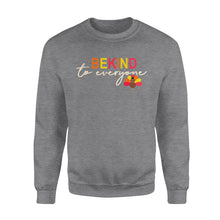 Load image into Gallery viewer, Thanksgiving Turkey Be Kind to Everyone - Standard Crew Neck Sweatshirt