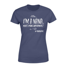 Load image into Gallery viewer, I&#39;m a nana - personalized