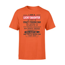 Load image into Gallery viewer, Funny great gift ideas Fishing T-shirt for lucky daughter - &quot;I have a crazy Fishing dad&quot; - SPH39