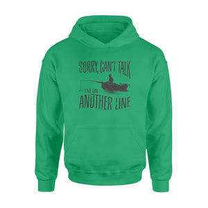 Sorry Can't Talk I'm On Another Line Fishing shirt, fisherman hoodie NQSD304