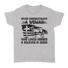 Load image into Gallery viewer, Never underestimate a woman who loves horses and believes in Jesus, horse gifts for girls D03 NQS2680 - Standard Women&#39;s T-shirt