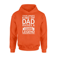 Load image into Gallery viewer, Great gift ideas for Fishing dad - &quot; The best kind of dad raises a Fishing legend Hoodie shirt&quot; - SPH74