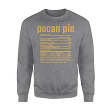 Load image into Gallery viewer, Pecan pie nutritional facts happy thanksgiving funny shirts - Standard Crew Neck Sweatshirt