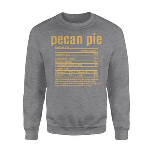 Pecan pie nutritional facts happy thanksgiving funny shirts - Standard Crew Neck Sweatshirt