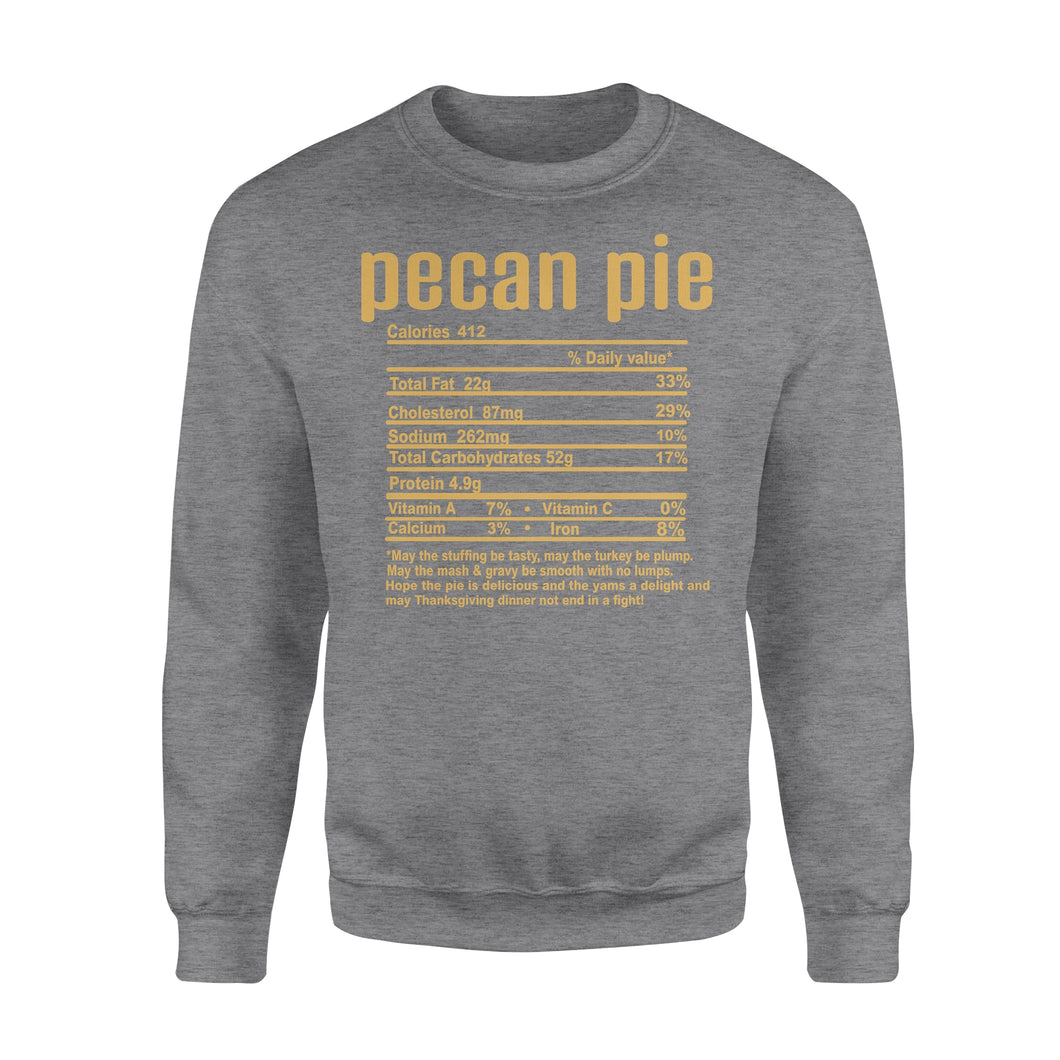 Pecan pie nutritional facts happy thanksgiving funny shirts - Standard Crew Neck Sweatshirt