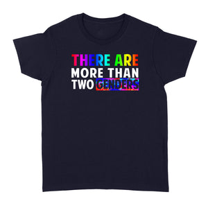 Yes, There are More than Two Genders - Standard Women's T-shirt