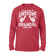 Load image into Gallery viewer, This is what an Awesome Grandpa Looks Like, Grandfather Gift, gift for grandpa D06 NQS1334 - Standard Long Sleeve