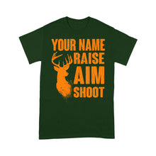 Load image into Gallery viewer, Raise Aim Shoot Hunter Deer Hunting Gifts For Men Dad Custom Name Standard T-shirt FSD2124D06