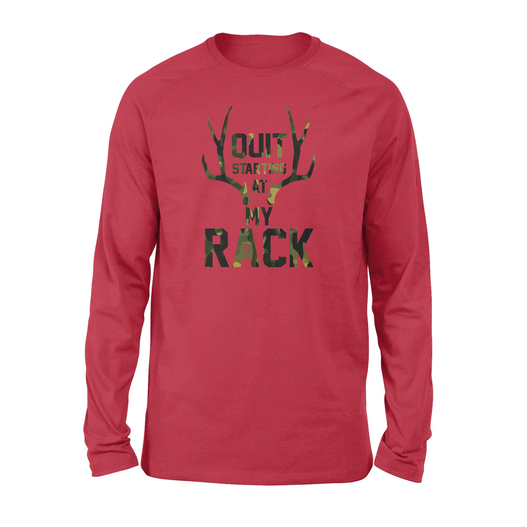 Quit starting at my rack - Standard Long Sleeve