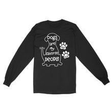 Load image into Gallery viewer, "Dogs are my favorite people" Custom Dog's Name Shirt for Dog lovers Standard Long Sleeve FSD2445D02