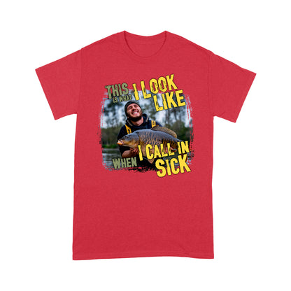 Funny Fishing Shirt Customize Photo "This is what I look like when I call in Sick" FSD2427D03