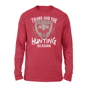 Thank God for Hunting season Standard Long Sleeve Hunting gift for Men, Women and Kid - FSD634