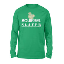 Load image into Gallery viewer, Squirrel Slayer Funny Squirrel Hunting Squirrel Hunters Long sleeve - FSD919