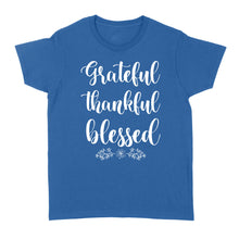 Load image into Gallery viewer, Grateful thankful blessed - Standard Women&#39;s T-shirt
