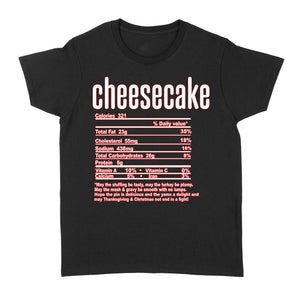 Cheesecake nutritional facts happy thanksgiving funny shirts - Standard Women's T-shirt