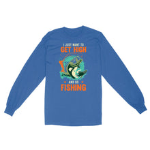 Load image into Gallery viewer, I just want to get high and go fishing D02 NQS2429 Standard Long Sleeve