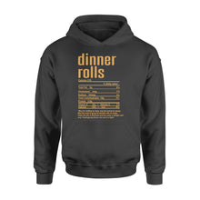 Load image into Gallery viewer, Dinner rolls nutritional facts happy thanksgiving funny shirts - Standard Hoodie