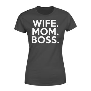 Wife. Mom. Boss Funny T-shirt for her - FSD314