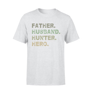 Father Husband Hunter Hero Father's Day Gift - Father & Hunter T-shirt Gift - FSD61