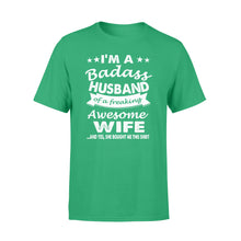 Load image into Gallery viewer, I&#39;m A Badass Husband of a freaking Awesome Wife Funny T-Shirt for husband - Gift for him on Christmas, Birthday, Valentine&#39;s day - FSD315