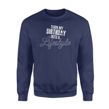 Load image into Gallery viewer, Turn My Birthday Into A Lifestyle 30th Birthday - Standard Crew Neck Sweatshirt