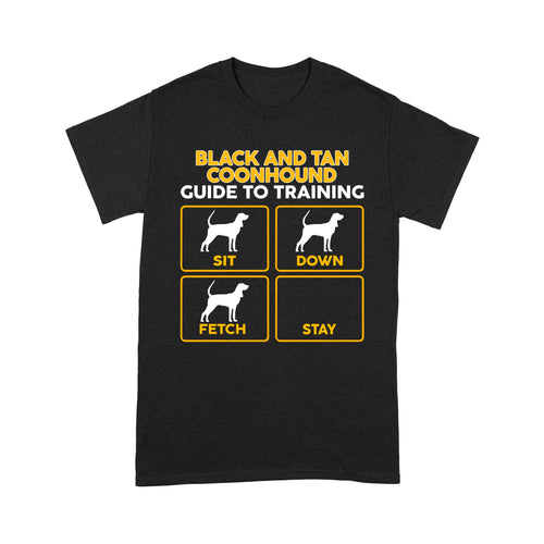 Black and Tan Coonhound Standard T-Shirt | Funny Guide to Training dog - FSD1090D08
