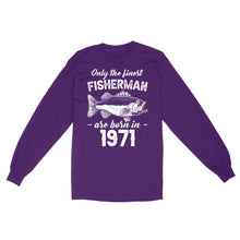 Load image into Gallery viewer, Only the finest fisherman are born in custom year Standard Long Sleeve