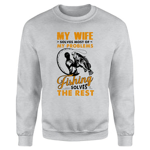 My wife solves most of my problems funny fishing shirts A244