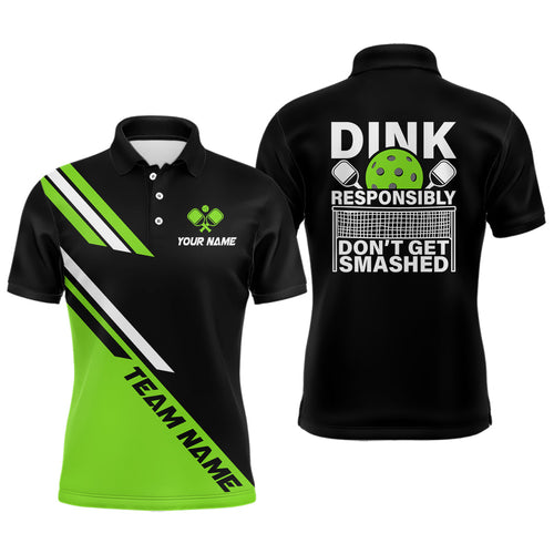 Funy Dink Responsibly Custom Men'S Pickleball Polo Shirts, Pickleball Team Tournament Shirts |Green IPHW5529