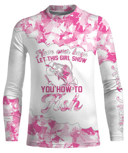 Pink camo let this girl show you how to fish girls fishing shirts for women Long Sleeve UV protection Custom name UPF 30+ NQS2482