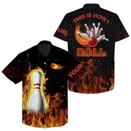 Custom hawaiian bowling shirts This is how I roll, black flame bowling shirt, bowling gifts NQS4435